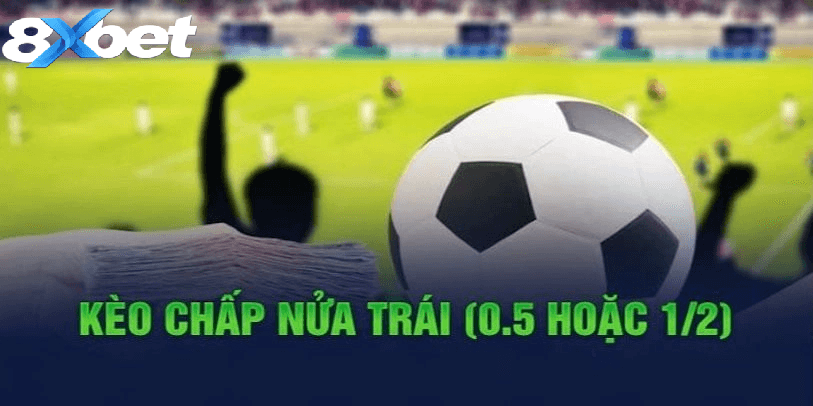 Nên chọn kèo chấp nửa một khi trận đấu cân sức