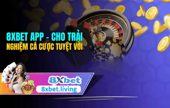 Ứng dụng 8xbet mang đến trải nghiệm cá cược di động tiện lợi
