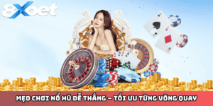 Mẹo chơi nổ hũ Vip Club giúp tối ưu vốn và tăng tỷ lệ thắng