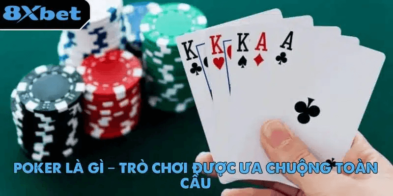 Poker 8xbet mang đến không gian chơi chuẩn casino quốc tế
