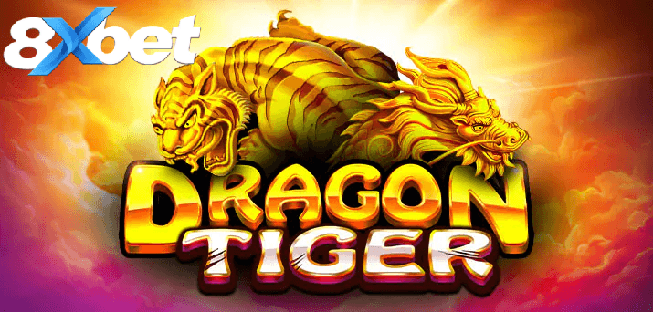 Rồng hổ 8xbet hấp dẫn với nhịp độ nhanh và trải nghiệm chân thực
