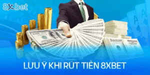 Giải quyết nhanh sự cố để rút tiền 8xbet luôn thuận lợi