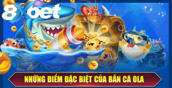 Bắn cá Ola nổi bật với tính năng đa dạng và kho báu hấp dẫn