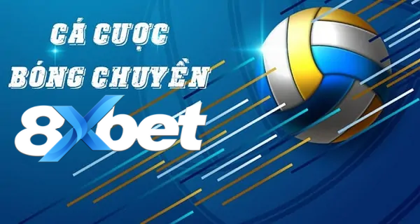 Bóng chuyền 8xbet kết hợp cảm xúc kịch tính và phân tích dữ liệu