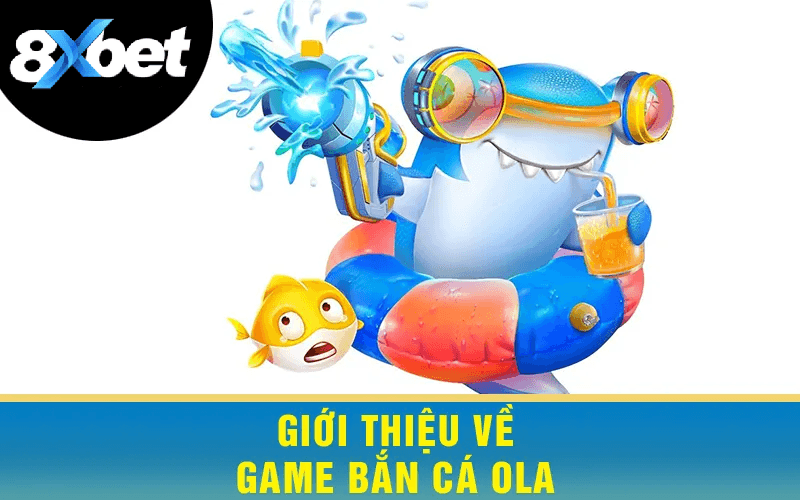 Bắn cá Ola kết hợp giải trí, chiến thuật và cơ hội săn thưởng