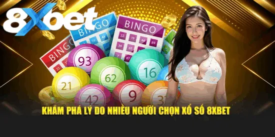 Chuyên mục xổ số 8xbet mang lại kiến thức, cập nhật và cơ hội thắng