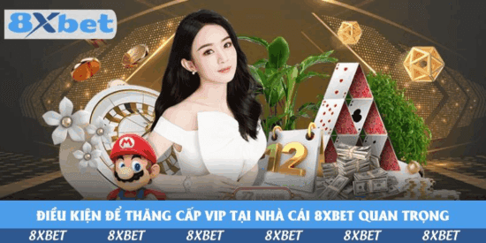 Hướng dẫn tham gia khuyến mãi thành viên VIP 8xbet