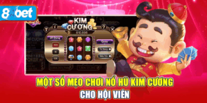 Mẹo chơi nổ hũ kim cương giúp tăng cơ hội trúng jackpot