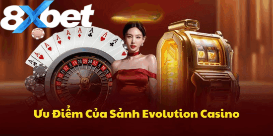 EVO Casino nổi bật với uy tín quốc tế và kho game phong phú