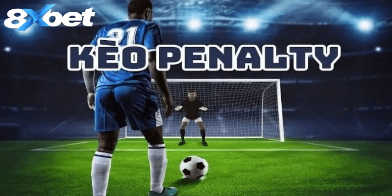Kèo đá phạt đền là cược dự đoán trận có penalty hay không
