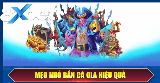 Cách chơi bắn cá Ola cơ bản giúp tân thủ dễ làm quen