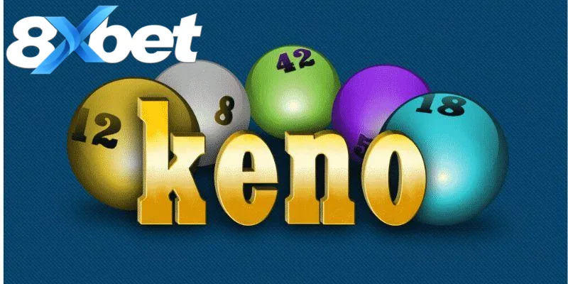 Keno hấp dẫn nhờ tốc độ nhanh và cơ hội liên tục