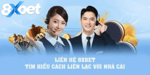 Liên hệ 8xbet dễ dàng qua nhiều kênh hỗ trợ tiện lợi