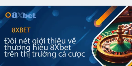 Hành trình phát triển cùng giá trị cốt lõi của 8xbet